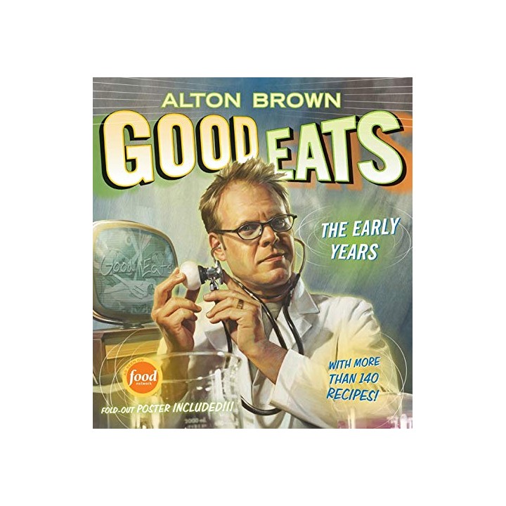 Good Eats - Alton Brown